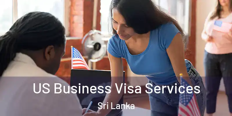  US Business Visa Services Sri Lanka