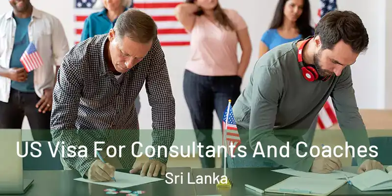  US Visa For Consultants And Coaches Sri Lanka