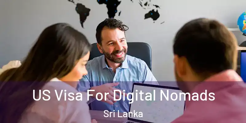  US Visa For Digital Nomads Sri Lanka
