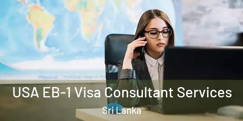  USA EB-1 Visa Consultant Services Sri Lanka